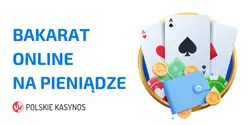 Bakarat Online Na Pieniądze w Polsce